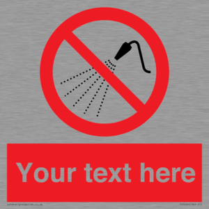 Custom prohibition Do not spray with water